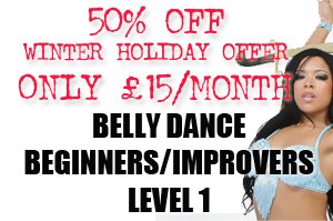 BELLY DANCE LEVEL 1 ACCESS 50% OFF HOLIDAY SEASON OFFER!