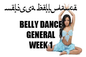 SUMMER 4 WEEK GENERAL BELLY DANCE WK1 AUGUST 2020