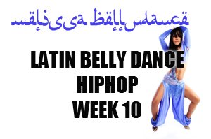 BELLY DANCE HIP HOP WK10 JAN-APR 2018