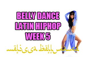 BELLY DANCE HIPHOP WK5 JANUARY-MARCH 2022