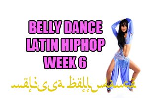 BELLY DANCE HIP HOP WK6 SEPT-DEC2017
