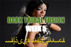 DARK TRIBAL FUSION WK5 SEPT-DEC2016
