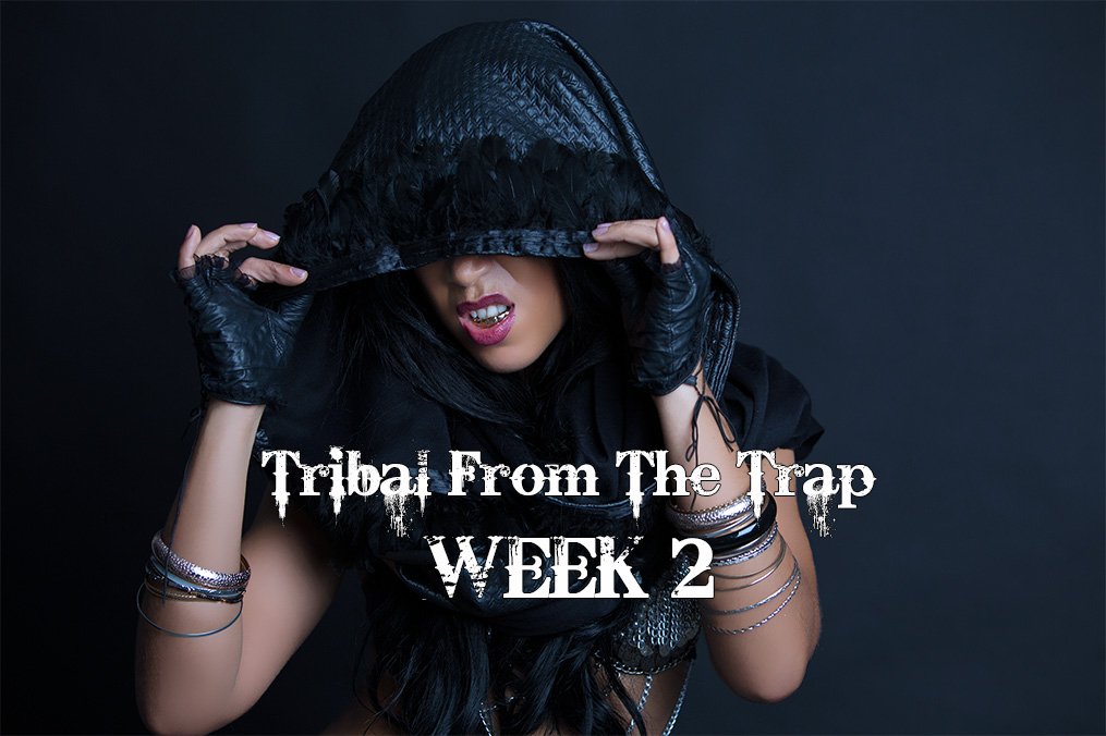 TRIBAL FROM THE TRAP WK2 JANUARY-MARCH 2022